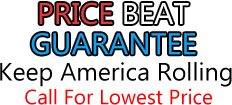 Price Beat Guarantee Keep America rolling, Call for lowest Price
