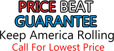 Price Beat Guarantee Keep America rolling, Call for lowest Price